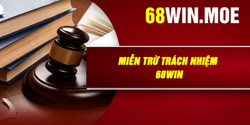 Miễn trừ trách nhiệm 68Win